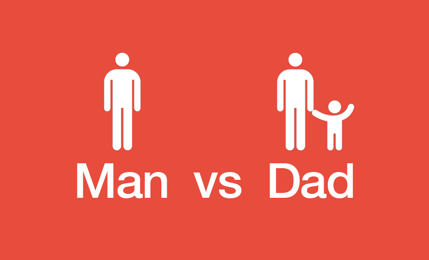 Man VS Dad